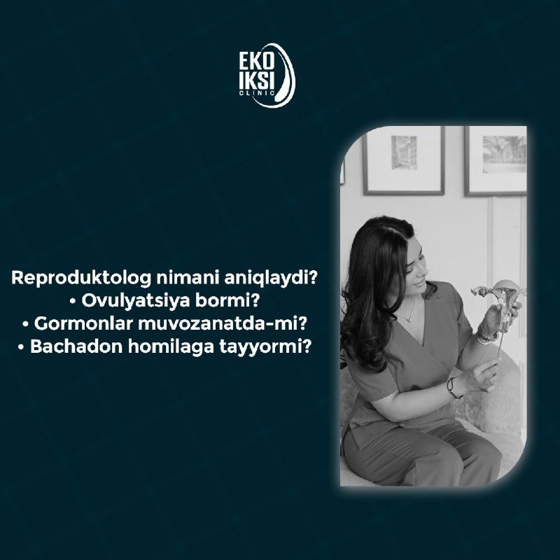 Reproduktolog nimani aniqlaydi? (3/6)